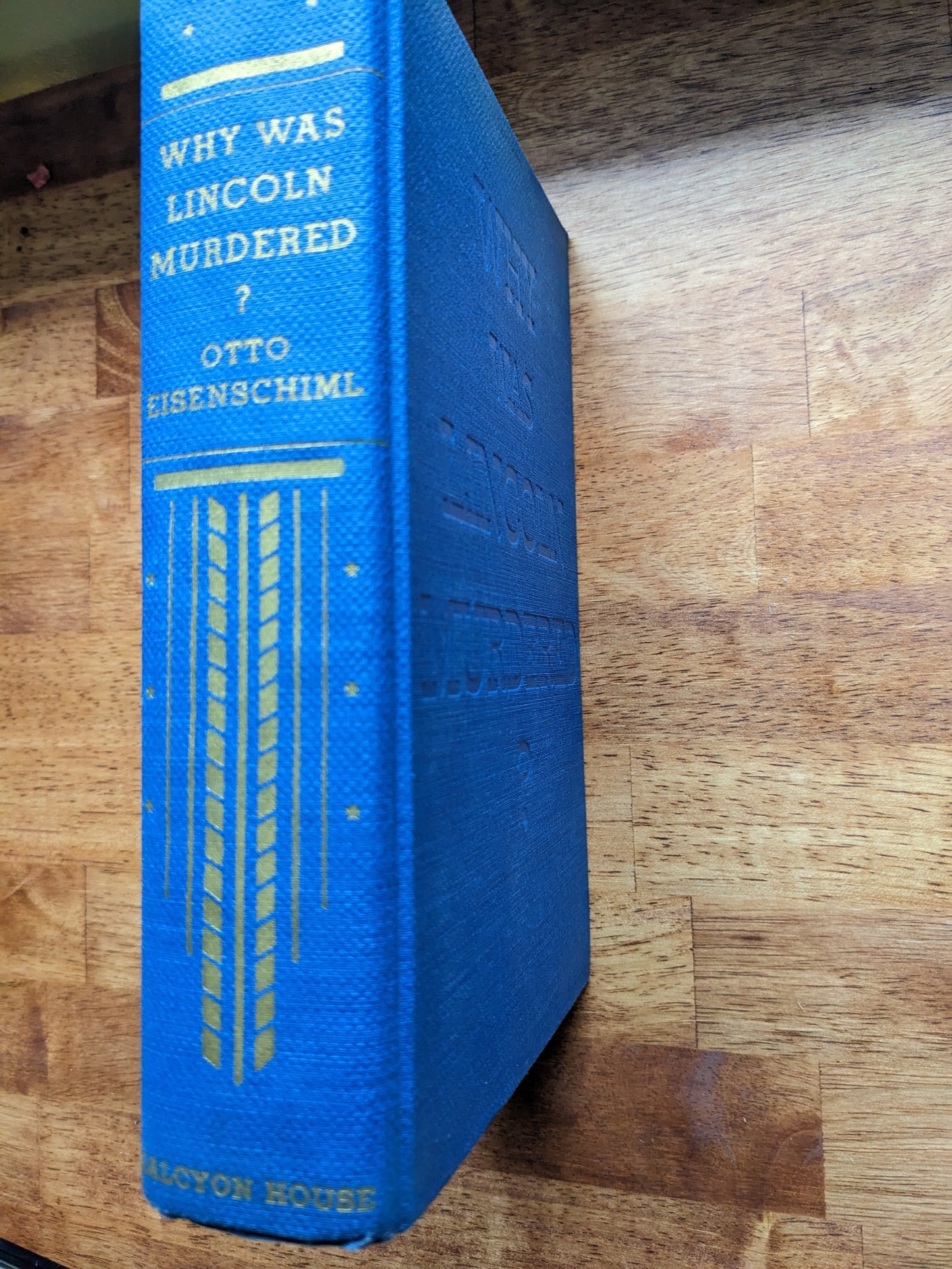 Otto Eisenschiml - Why Was Lincoln Murdered?