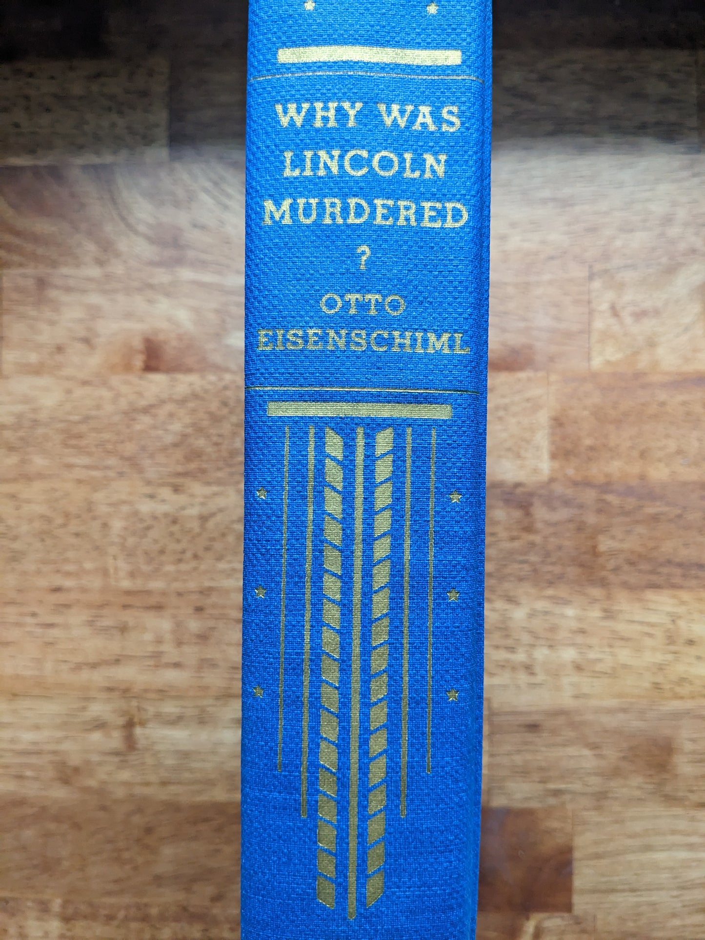 Otto Eisenschiml - Why Was Lincoln Murdered?