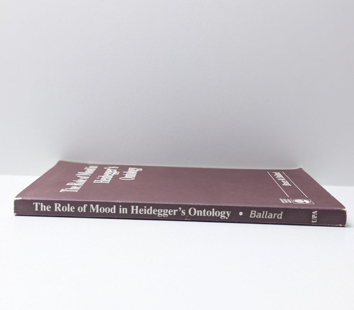 Bruce Ballard - The Role of Mood in Heidegger's Ontology