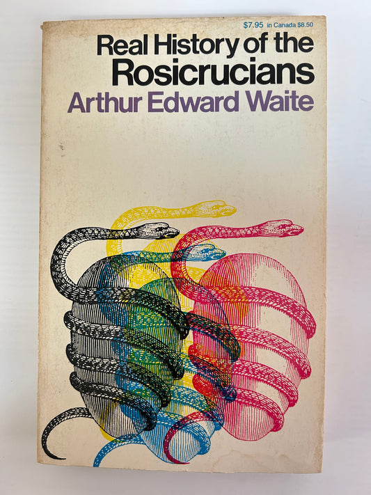 Arthur Edward Waite - Real History of the Rosicrucians