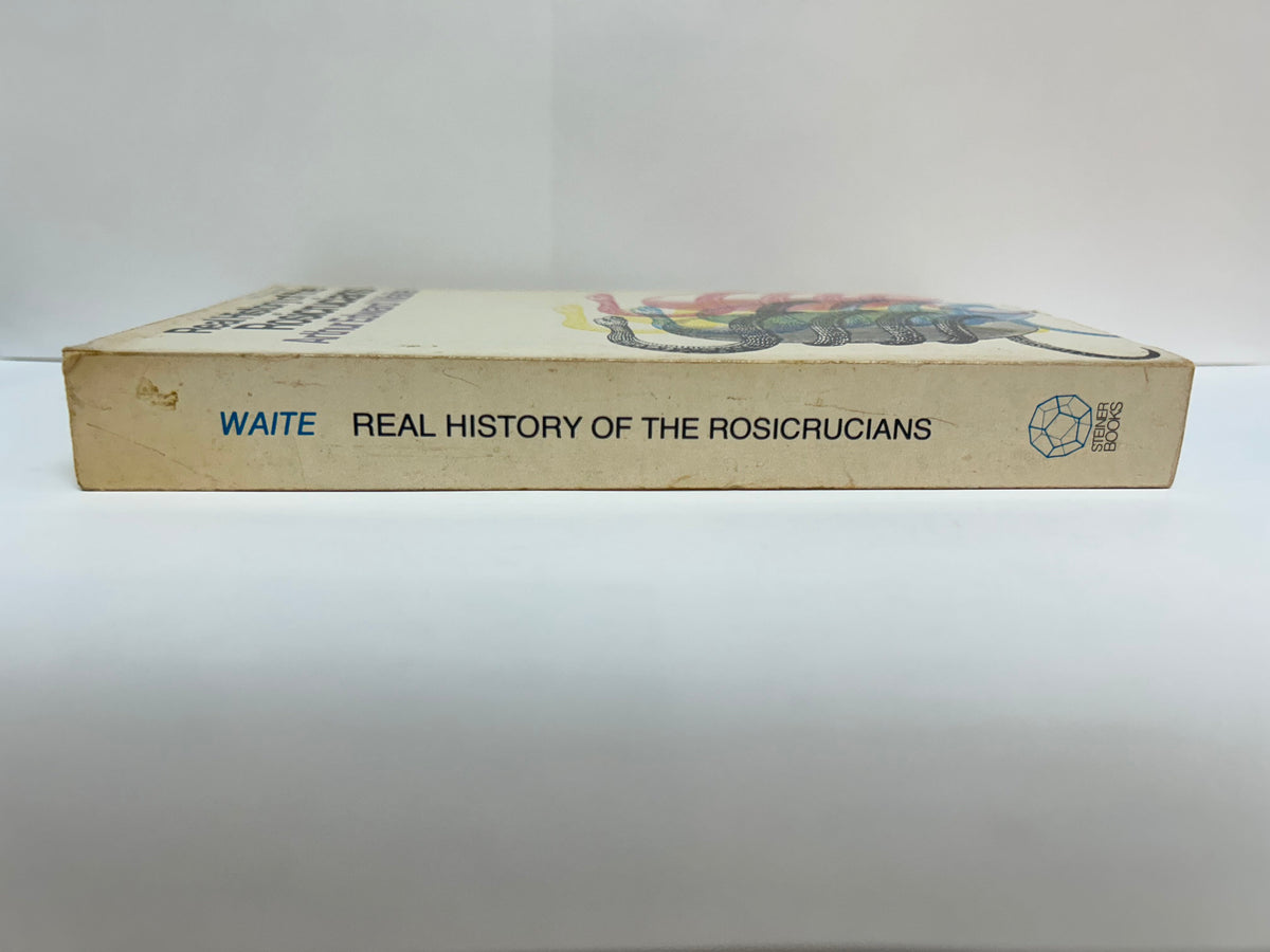 Arthur Edward Waite - Real History of the Rosicrucians