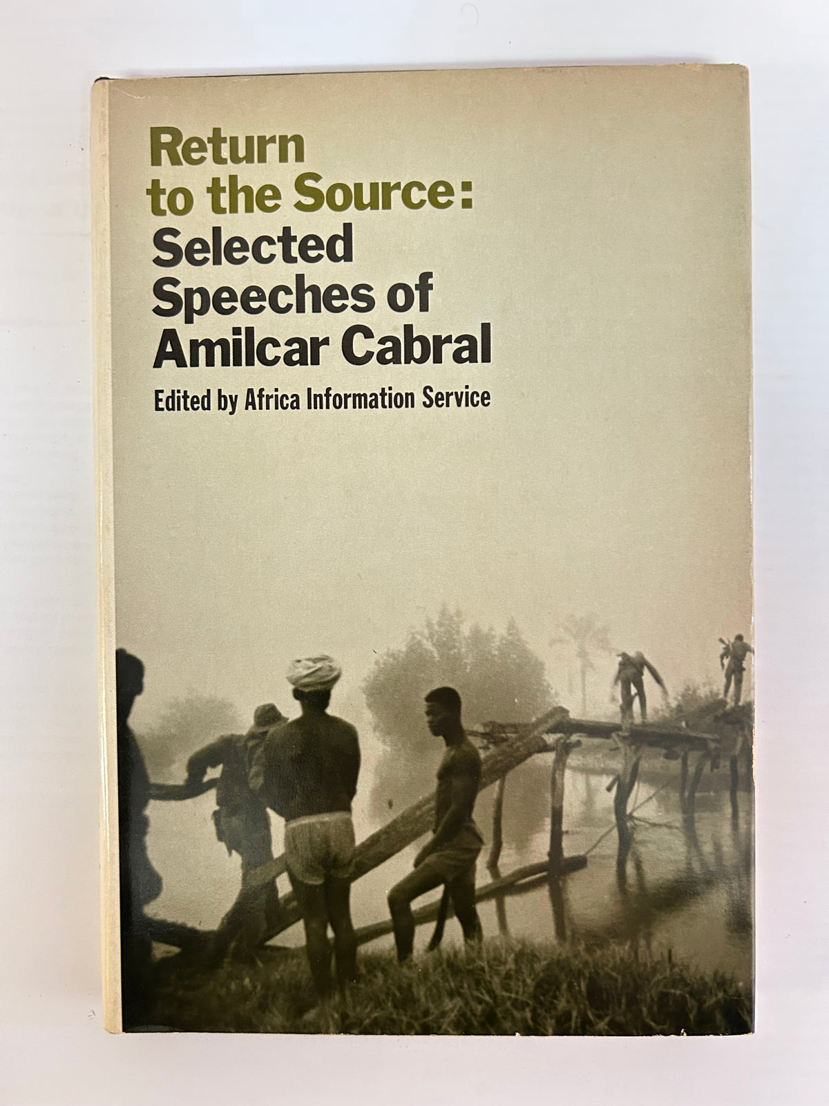 Africa Information Service - Return to the Source: Selected Speeches of Amilcar Cabral
