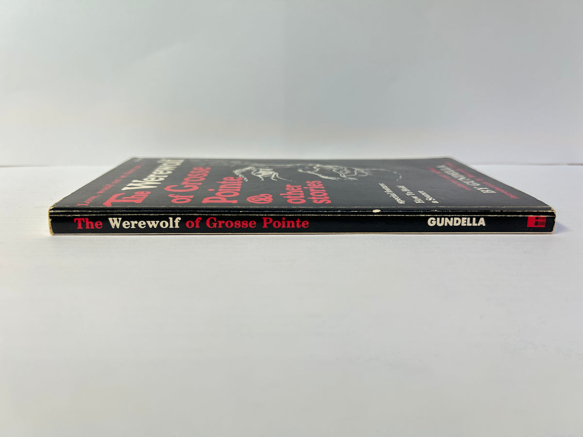 Gundella - The Werewolf of Grosse Pointe & other stories