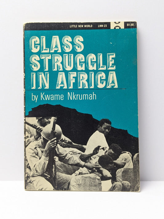 Kwame Nkrumah - Class Struggle in Africa