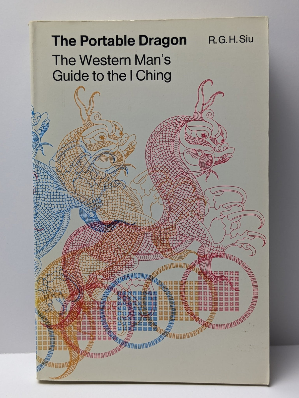 R. G. H. Siu - The Portable Dragon